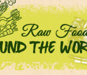 Raw Foodism Around the World